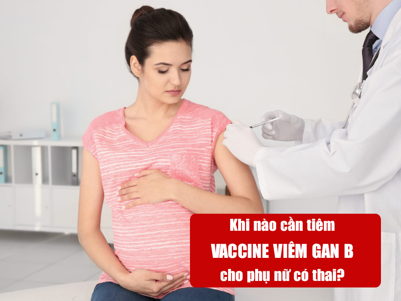 Khi nào cần tiêm vaccine cho phụ nữ có thai-1